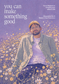 You can make something good